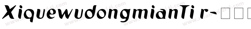XiquewudongmianTi r字体转换